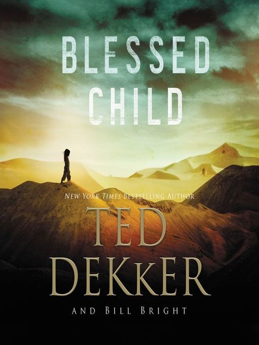 Title details for Blessed Child by Ted Dekker - Wait list